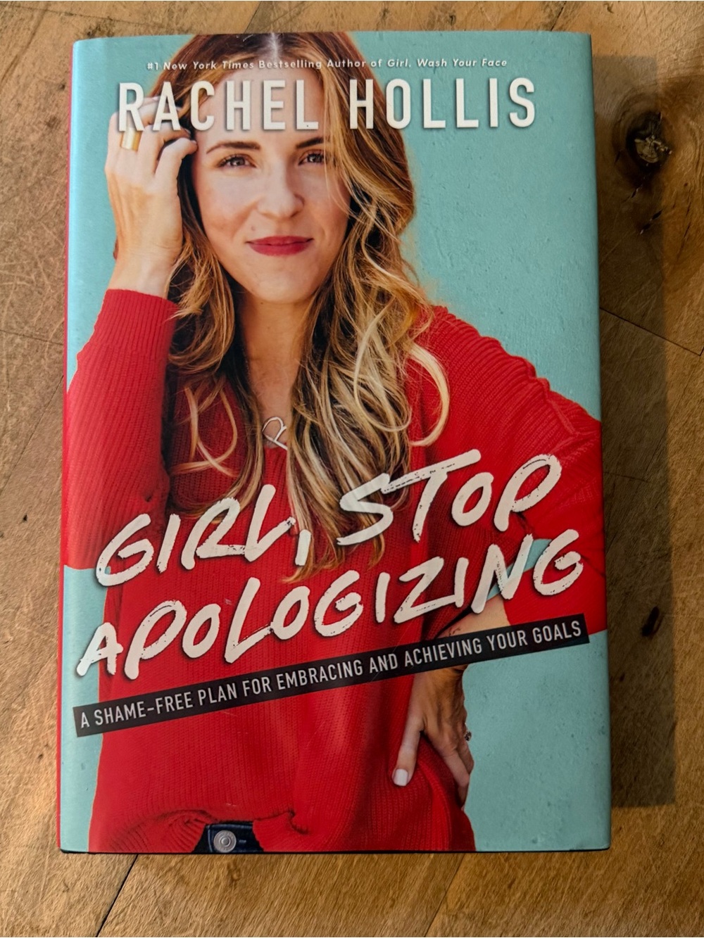Rachel Hollis Girl Stop Apologizing book. Hard cover